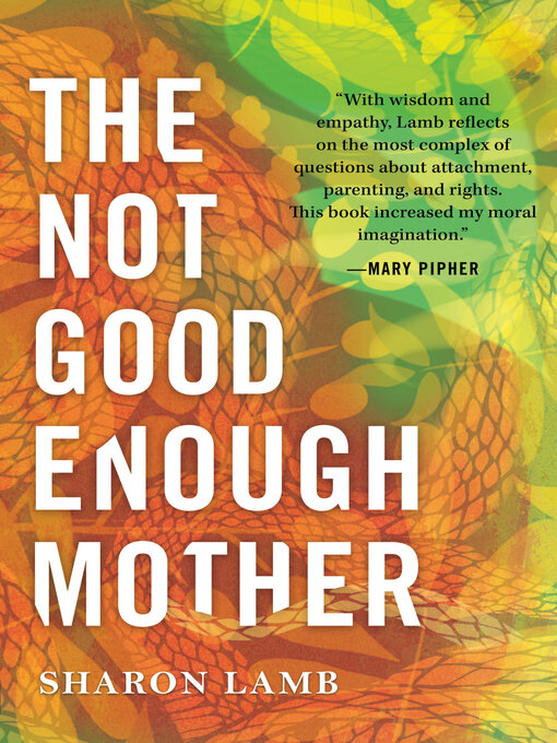 Title details for The Not Good Enough Mother by Sharon Lamb - Available